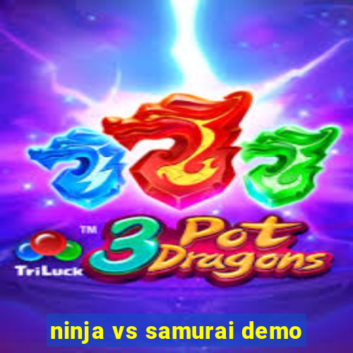 ninja vs samurai demo